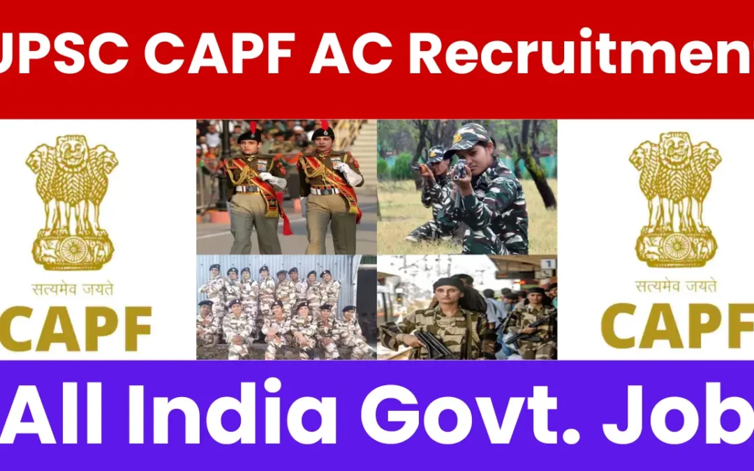UPSC CAPF AC Recruitment 2025: Exam Date & Schedule Out, Check Official Notice