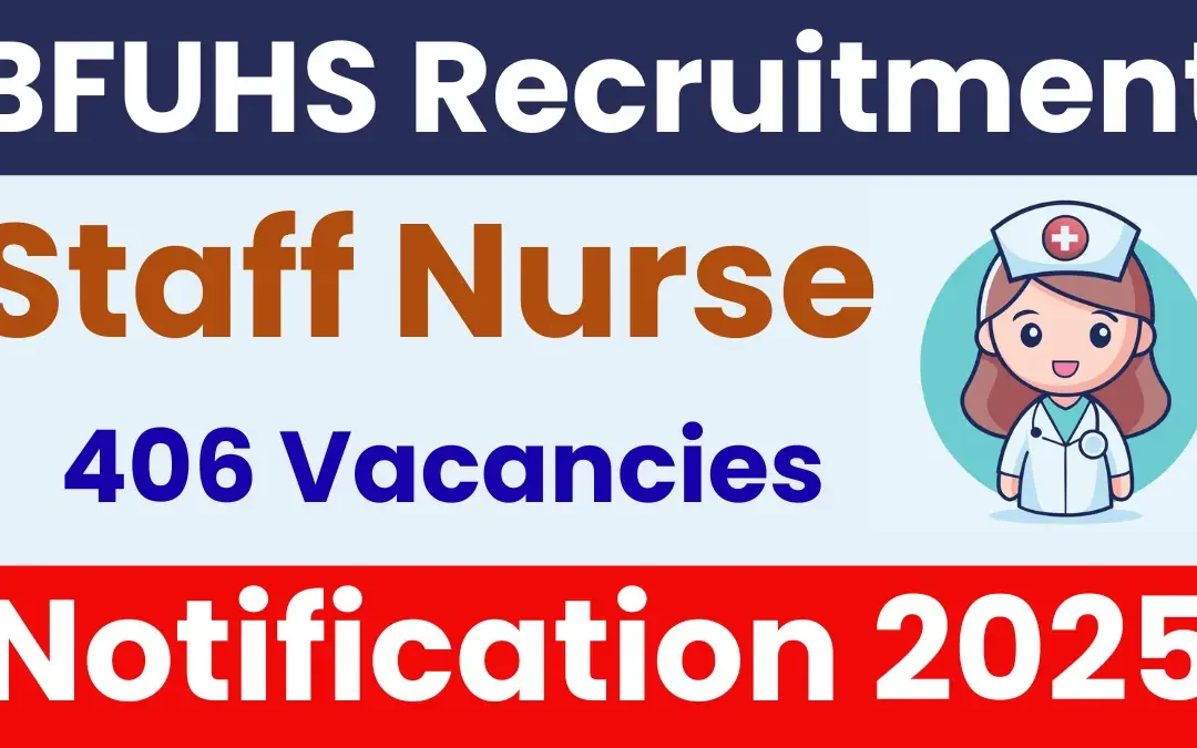 BFUHS Staff Nurse Recruitment 2025: Apply for 406 Vacancies