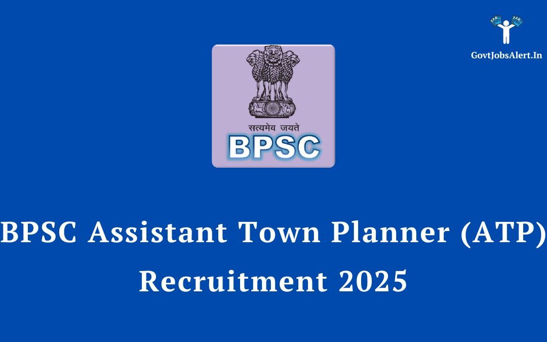 BPSC Assistant Town Planner (ATP) Recruitment 2025: Notification Out for 35 Posts, Apply Online