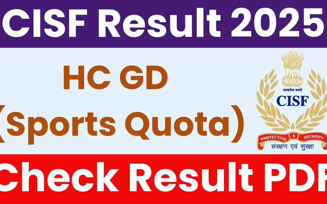 CISF HC GD (Sports Quota) Result 2025 Declared – Download Result PDF
