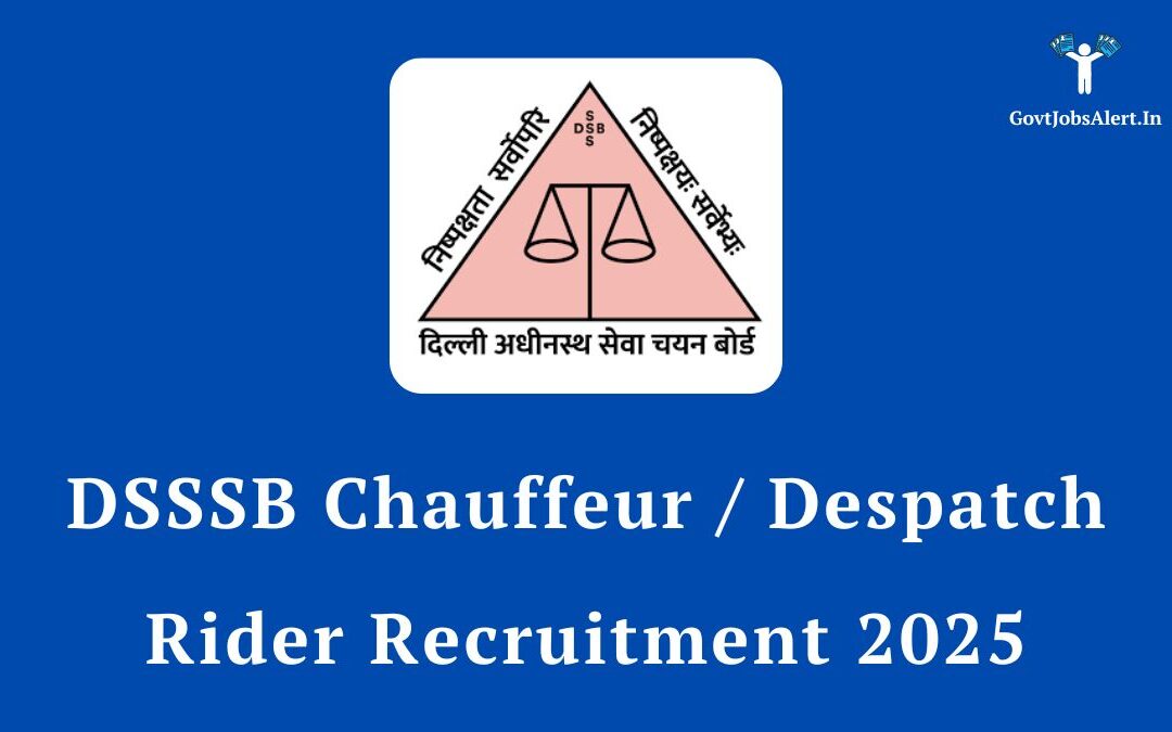 DSSSB Chauffeur / Despatch Rider Recruitment 2025: Notification Out for 20 Posts, Apply Online