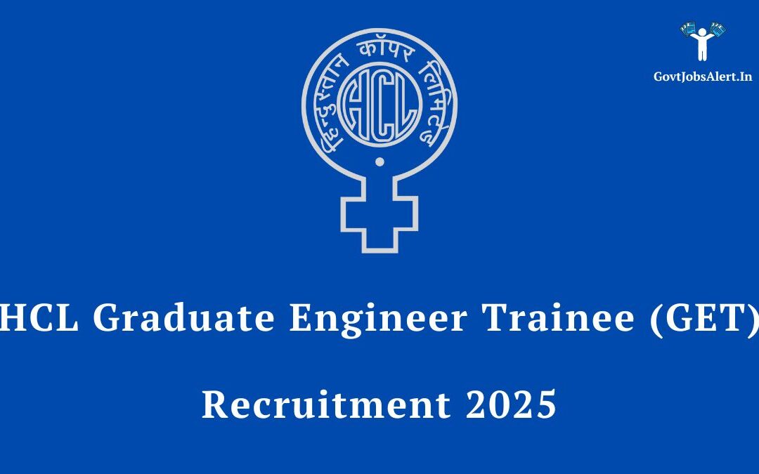 HCL Graduate Engineer Trainee (GET) Recruitment 2025: Notification Out for 27 Posts, Apply Online