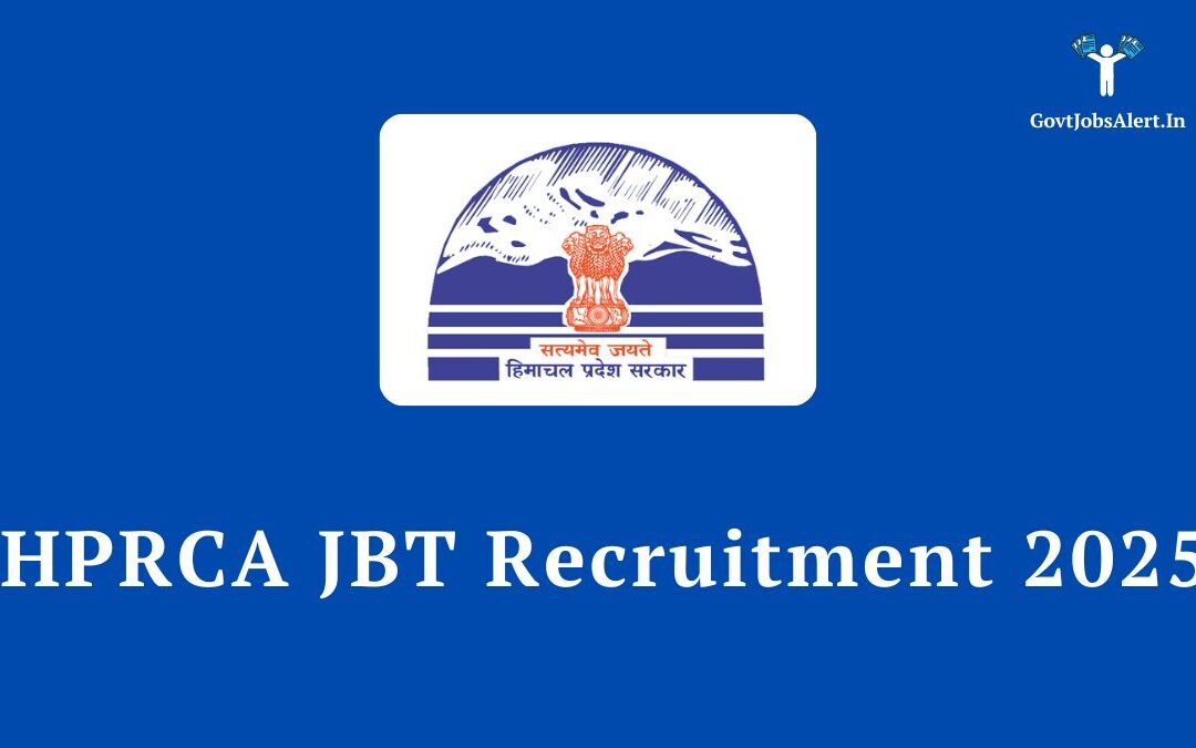 HPRCA JBT Recruitment 2025: Notification Out for 600 Posts, Check Eligibility, Salary & Apply Online