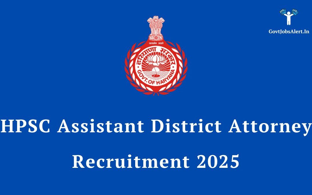 HPSC Assistant District Attorney Recruitment 2025: Notification Out for 255 Posts, Apply Online