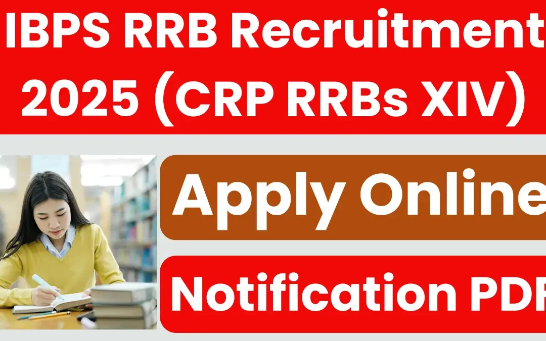IBPS RRB Recruitment 2025 (CRP RRBs XIV): Short Notification Out for Office Assistant & Officer Posts