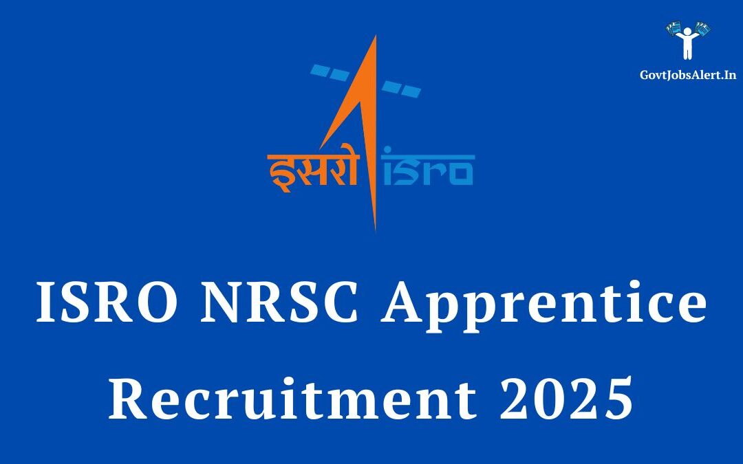 ISRO NRSC Apprentice Recruitment 2025: Notification Out for Graduate & Technician Posts, Apply Now!