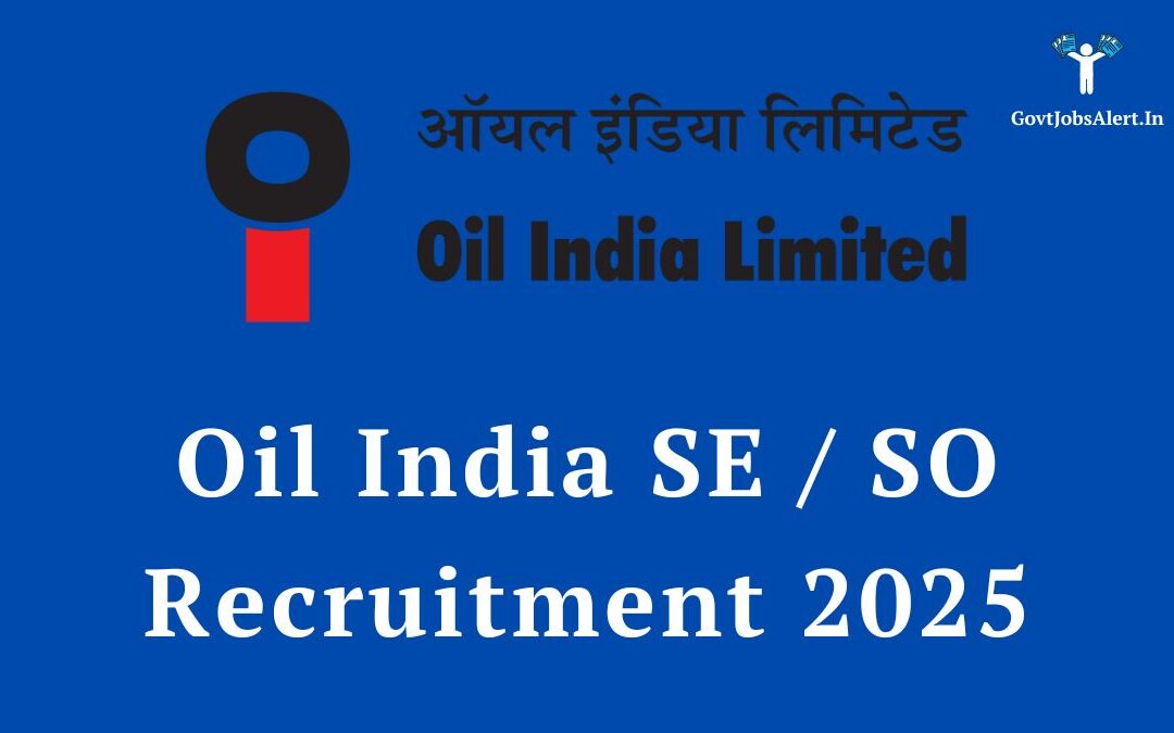Oil India SE / SO Recruitment 2025: Apply Now for 102 Posts, Salary up to ₹2,20,000