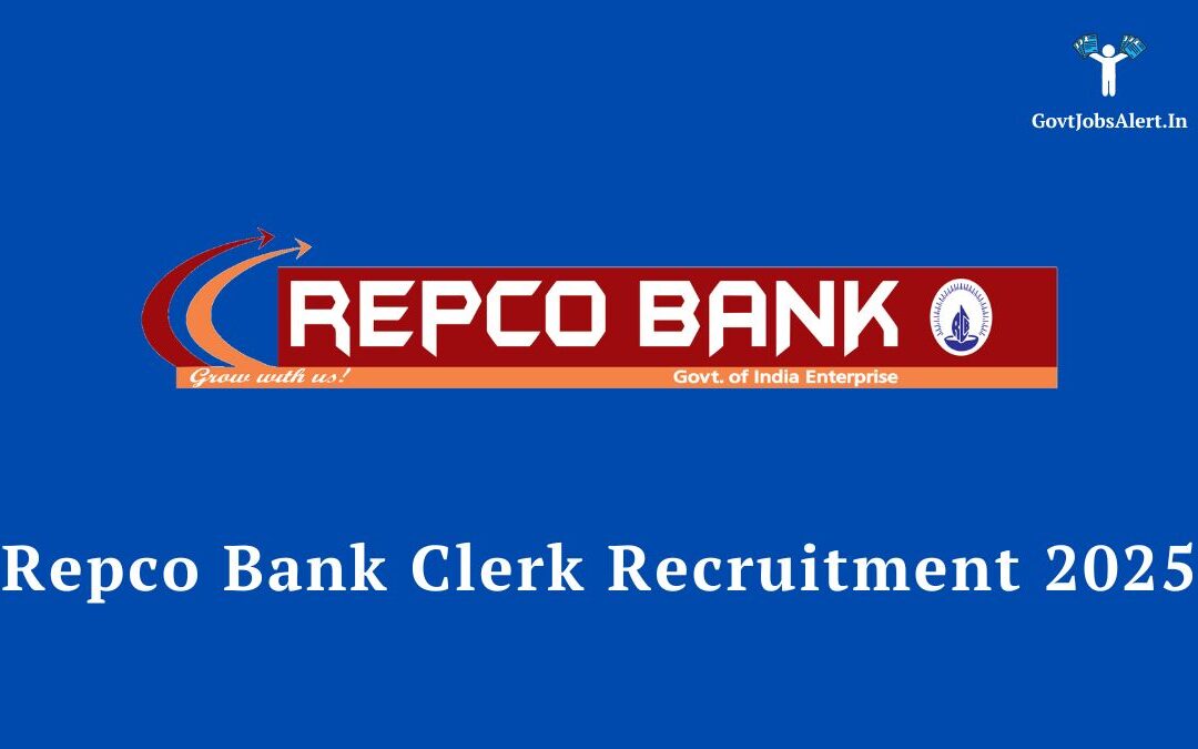Repco Bank Clerk Recruitment 2025: Notification Out for 30 Posts, Apply Online