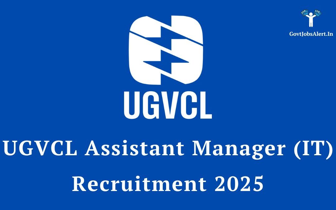 UGVCL Assistant Manager (IT) Recruitment 2025: Apply Online for 36 Posts, Check Salary & Syllabus