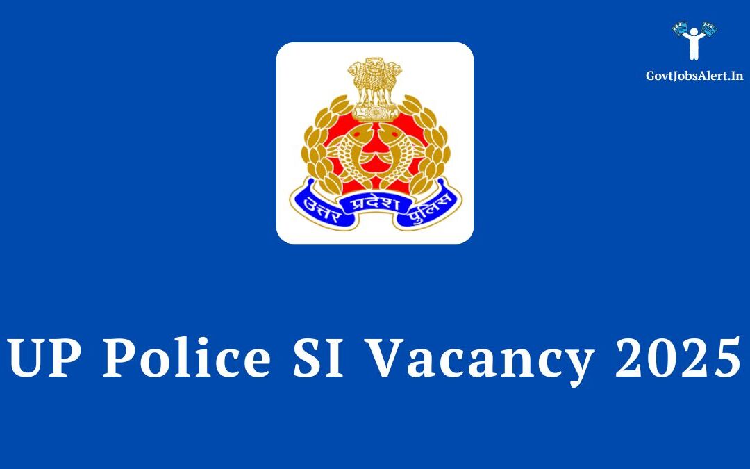 UP Police SI Vacancy 2025: Notification Out for 4543 Posts, Check Eligibility, Salary, and Apply Online