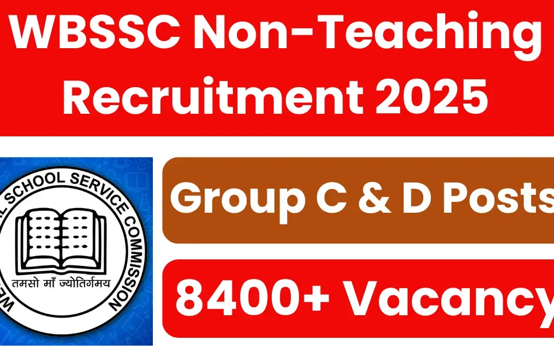 WBSSC Non-Teaching Recruitment 2025: Short Notice Out for 8477 Vacancy