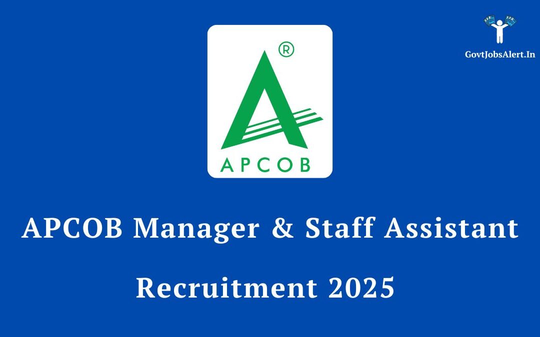 APCOB Manager & Staff Assistant Recruitment 2025: Full Notification, Online Application, and Complete Guide