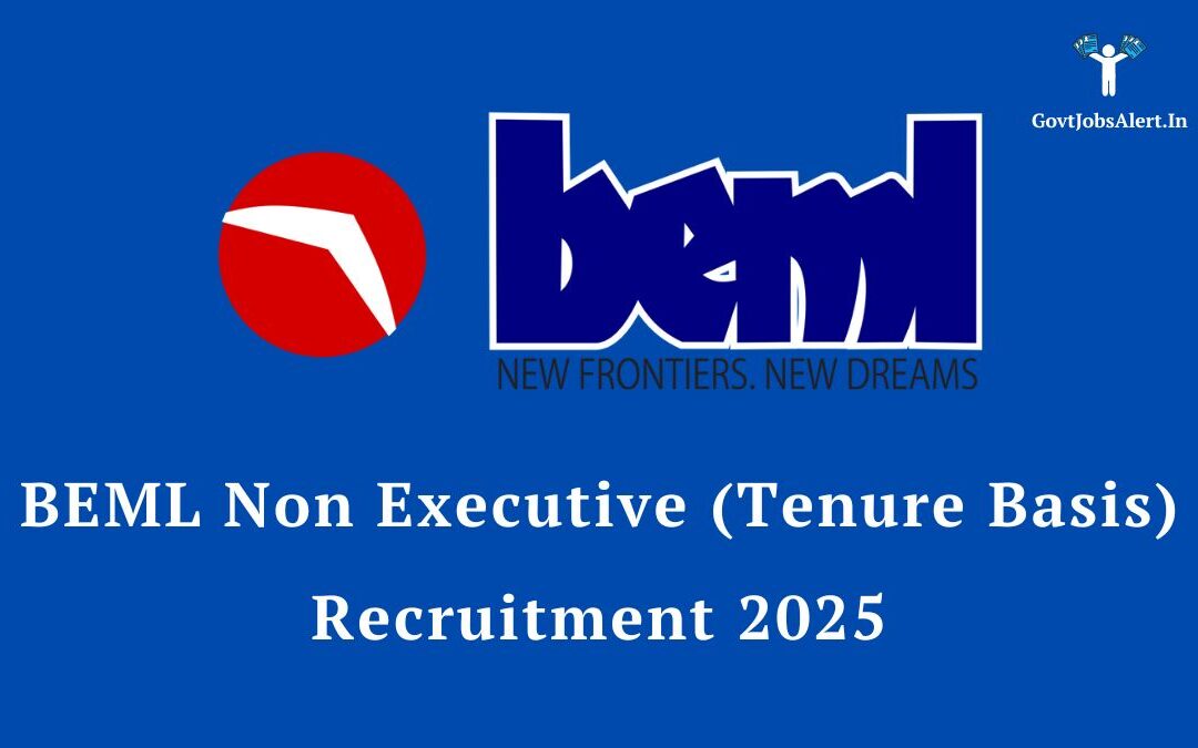 BEML Non Executive (Tenure Basis) Recruitment 2025: Notification Out for 440 Posts, Apply Online