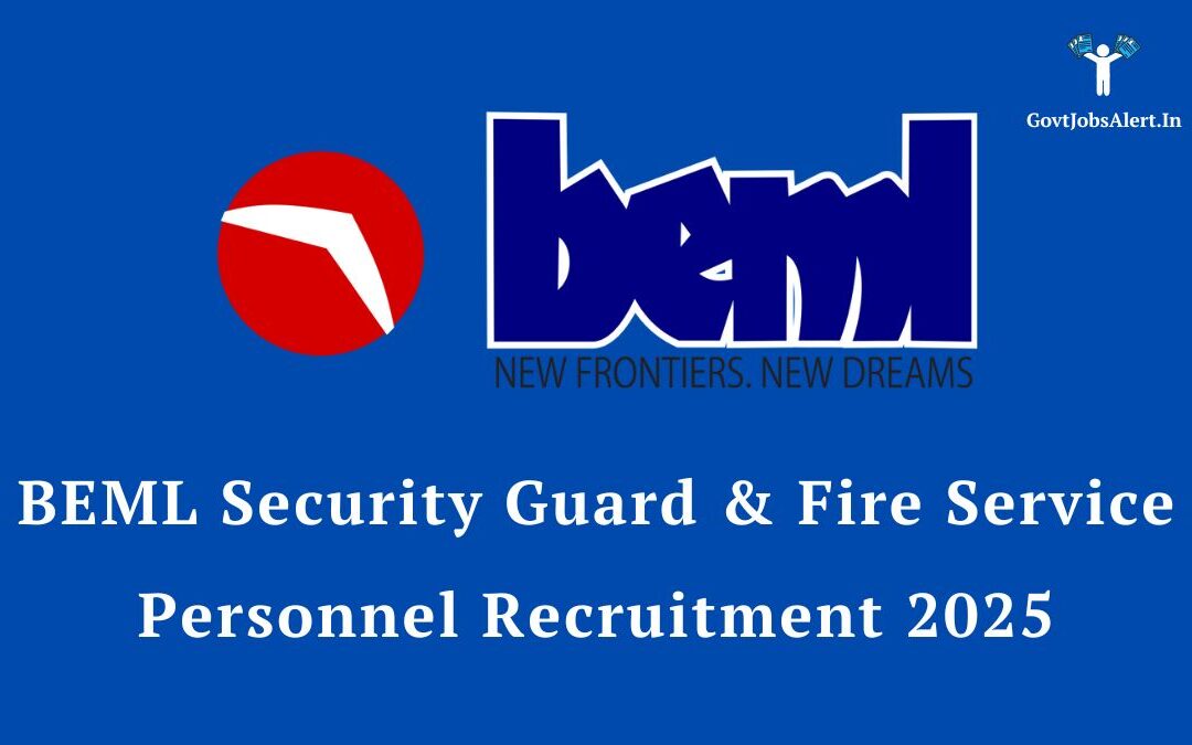 BEML Security Guard & Fire Service Personnel Recruitment 2025: Apply Now for 56 Posts, Salary up to ₹60,650