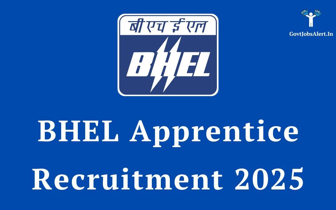 BHEL Apprentice Recruitment 2025: Apply Now for 760 Posts, Earn Up to ₹12,000 Stipend!