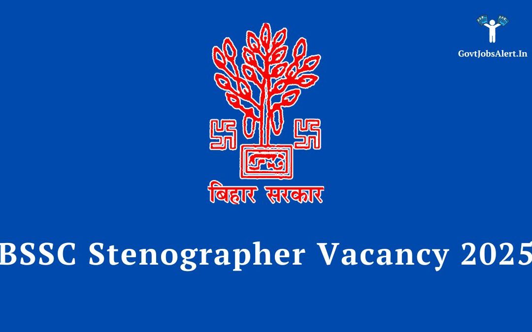 BSSC Stenographer Vacancy 2025: Apply Now for 432 Posts, Salary up to ₹81,100