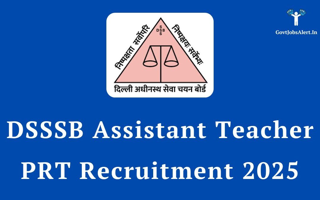DSSSB Assistant Teacher PRT Recruitment 2025 for 1180 Vacancy: Exam Date, Eligibility, and Salary Details