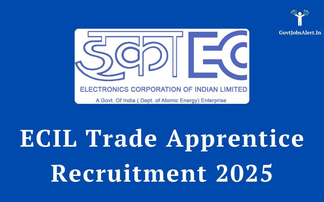 ECIL Trade Apprentice Recruitment 2025: Apply Now for 412 ITI Posts, Check Eligibility & Salary