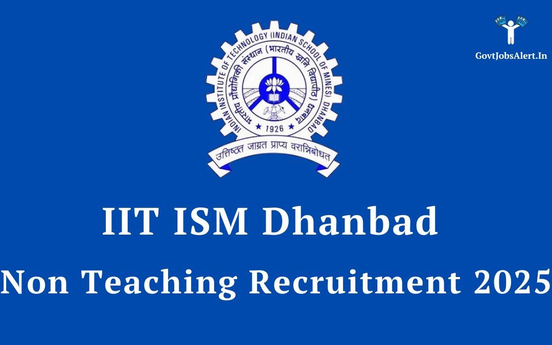 IIT ISM Dhanbad Non Teaching Recruitment 2025: Apply for Jr. Superintendent & Technician Posts, Salary up to Level 6