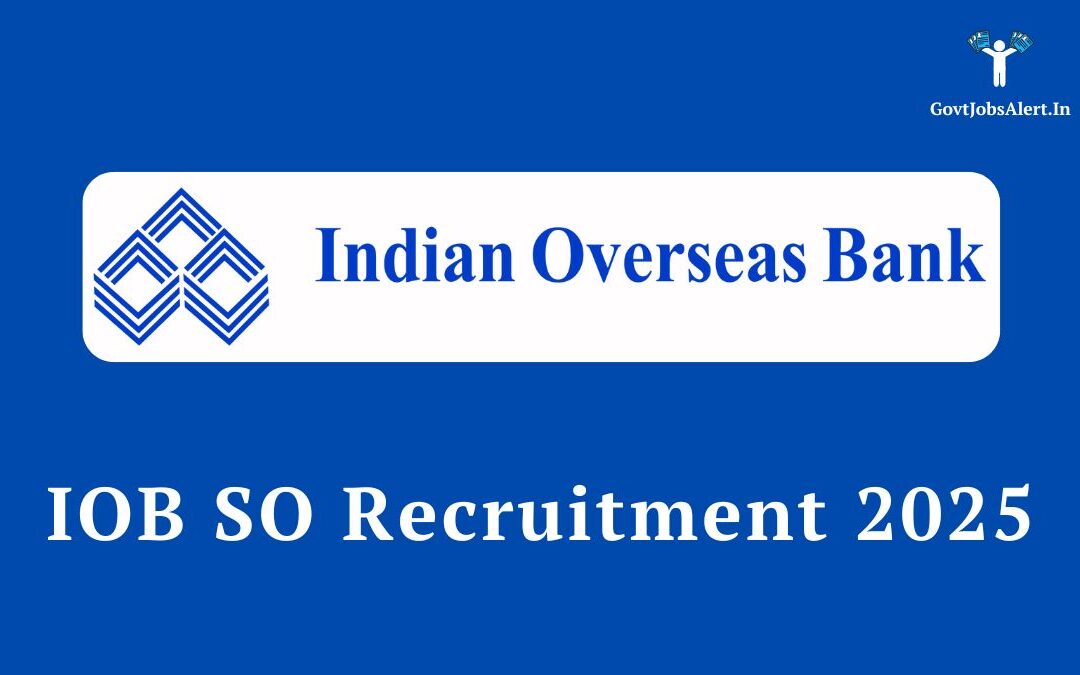 IOB SO Recruitment 2025: Apply Online for 127 Specialist Officer Posts, Check Salary & Eligibility
