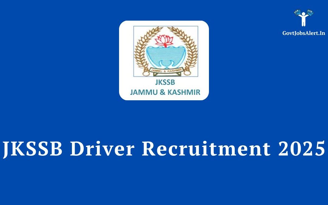 JKSSB Driver Recruitment 2025: Notification for 107 Posts, Salary, and How to Apply