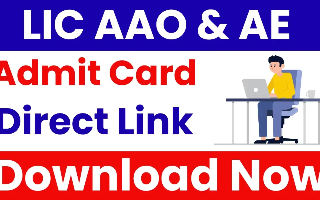 LIC AAO & AE Admit Card 2025: Download Now, Direct Link