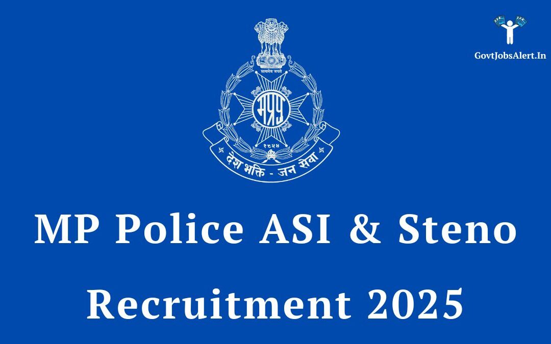 MP Police ASI & Steno Recruitment 2025: Apply Now for 500 Vacancies, Salary up to ₹1,14,800
