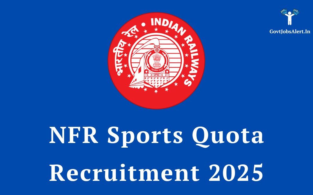 NFR Sports Quota Recruitment 2025: Apply Now for 56 Posts, Check Eligibility and Salary