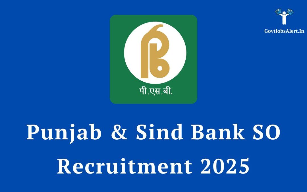Punjab & Sind Bank SO Recruitment 2025: Apply Online for 190 Posts, Check Salary & Eligibility