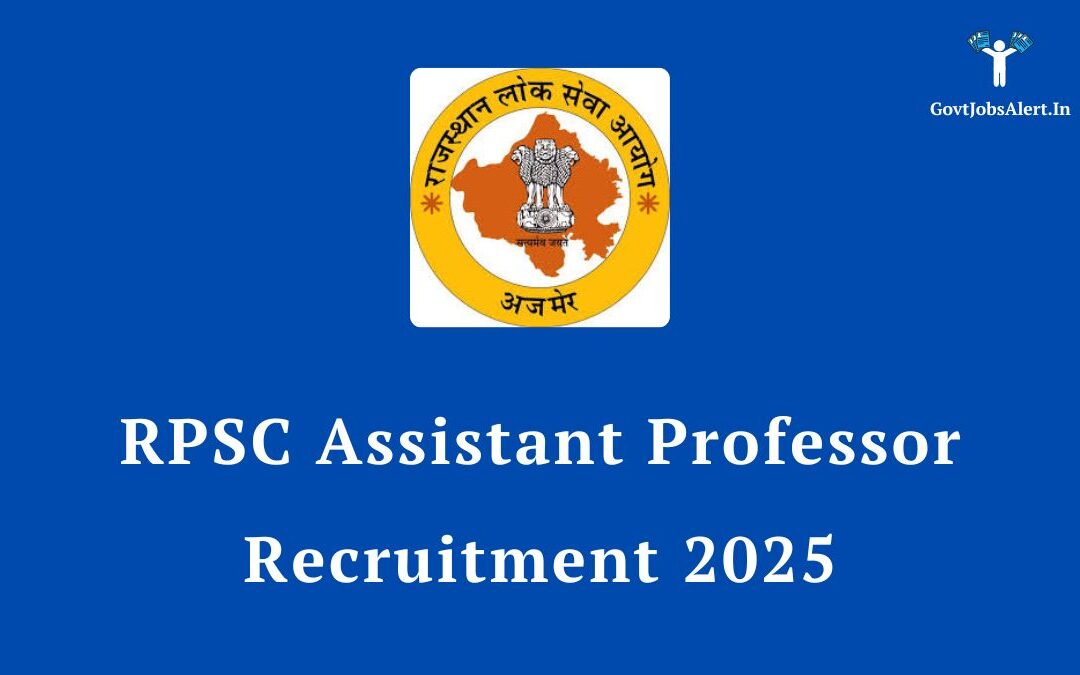 RPSC Assistant Professor Recruitment 2025: Notification Out for 574 Posts, Check Salary, Eligibility & Apply Online
