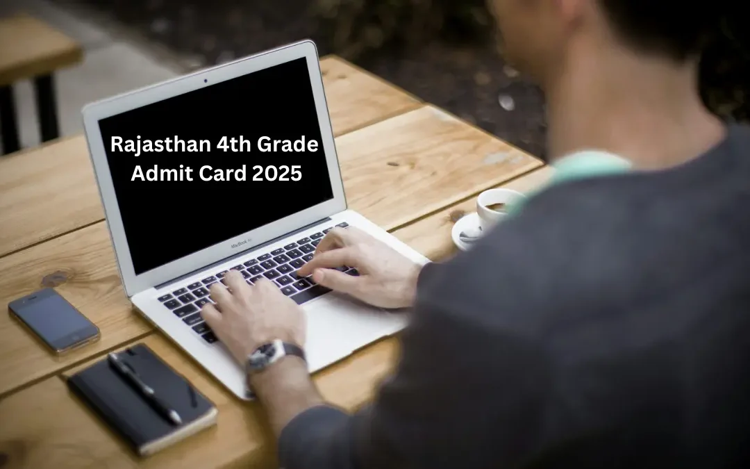 Rajasthan 4th Grade Admit Card 2025 – Exam Schedule Out, Check Now