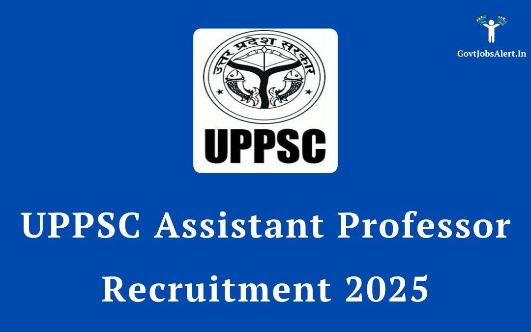 UPPSC Assistant Professor Recruitment 2025: Notification for 1253 Vacancies, Salary, and How to Apply