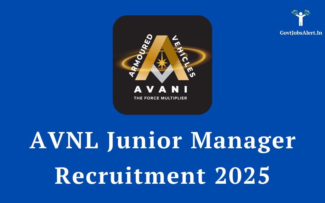 AVNL Junior Manager Recruitment 2025: Apply Offline for 20 Posts, Salary up to ₹40,000