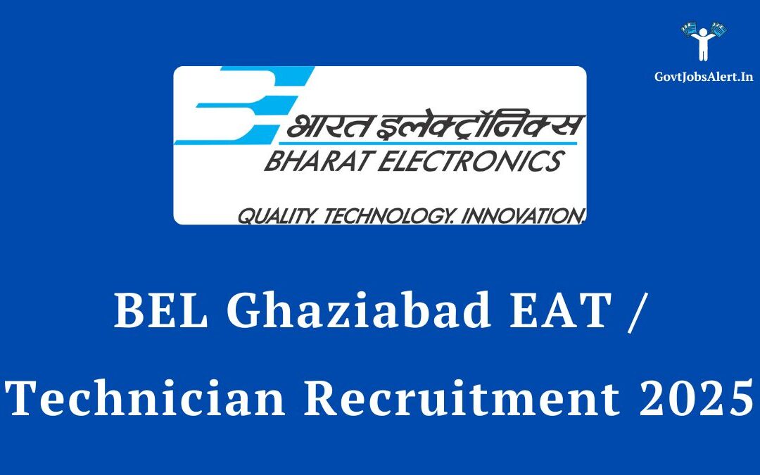 BEL Ghaziabad EAT / Technician Recruitment 2025: Apply Now for 49 Posts, Salary up to ₹90,000