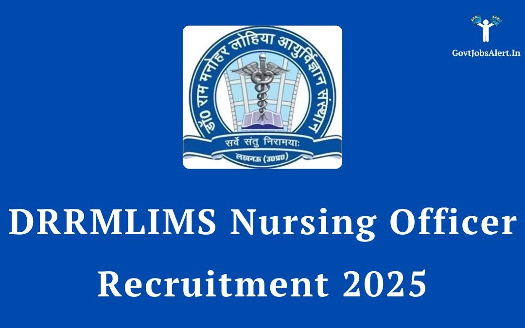 DRRMLIMS Nursing Officer Recruitment 2025: Apply Online for 422 Posts, Check Salary & Eligibility