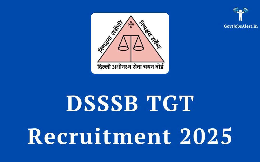 DSSSB TGT Recruitment 2025: Apply Online for 5346 Teacher Vacancies, Check Salary & Eligibility