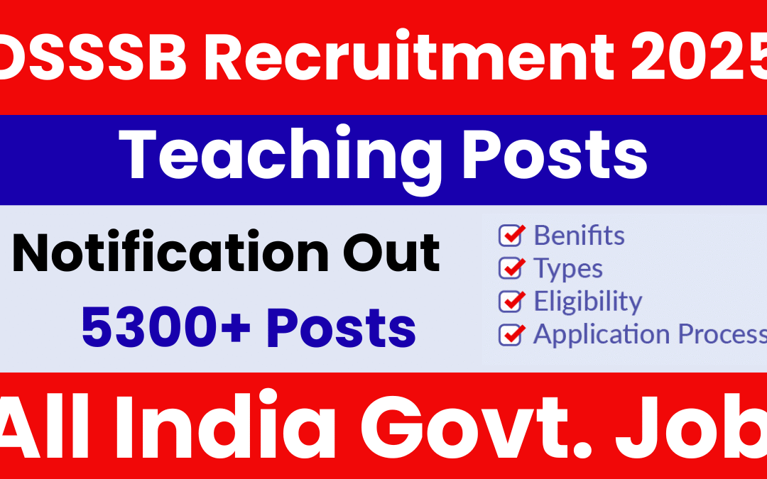 DSSSB TGT Recruitment 2025 – Notification Out for 5300+ Vacancies