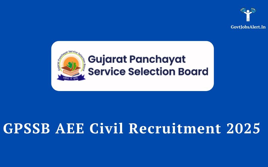 GPSSB AEE Civil Recruitment 2025: Notification Out for 350 Assistant Engineer Posts