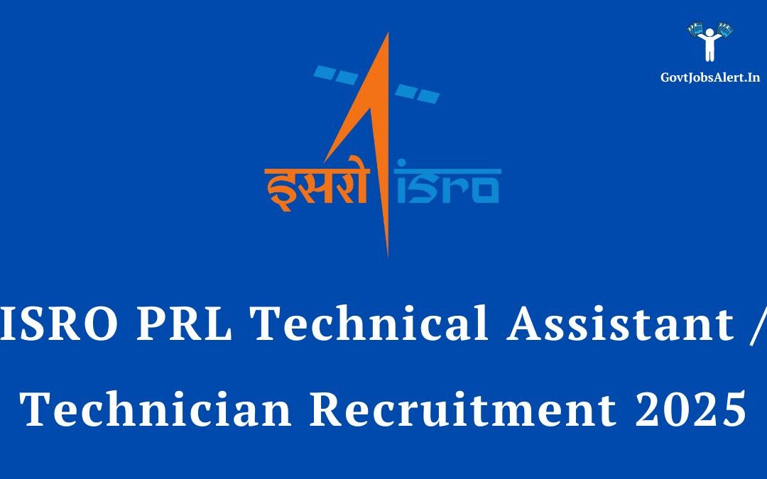 ISRO PRL Technical Assistant / Technician Recruitment 2025: Apply Online for 20 Posts, Salary up to ₹1,42,400