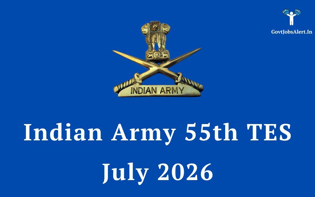 Indian Army 55th TES July 2026 Recruitment: Apply Online for 90 Posts, Salary up to ₹56,100/-