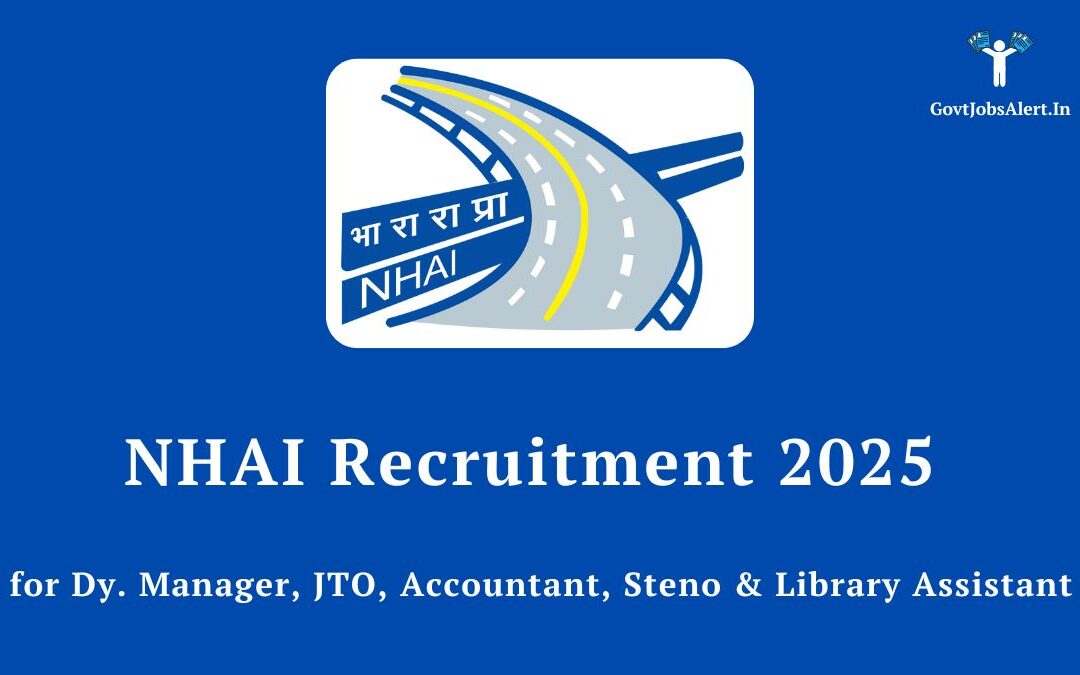 NHAI Recruitment 2025 for Dy. Manager, JTO, Accountant, Steno & Library Assistant: Apply Online for 84 Posts