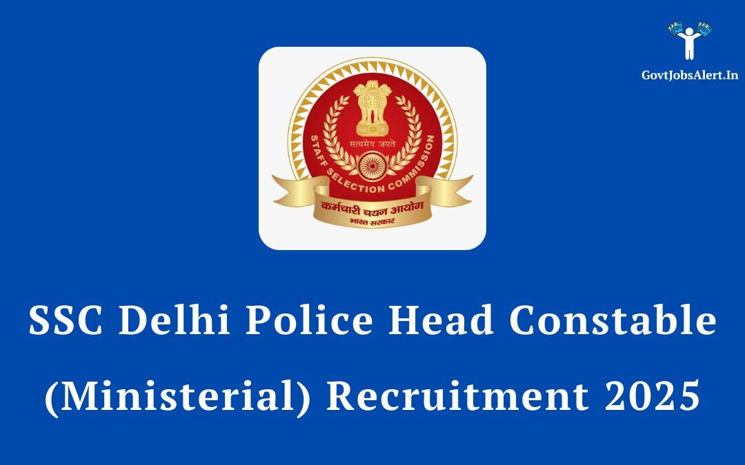 SSC Delhi Police Head Constable (Ministerial) Recruitment 2025: Notification Out for 509 Posts, Check Salary & Apply Online