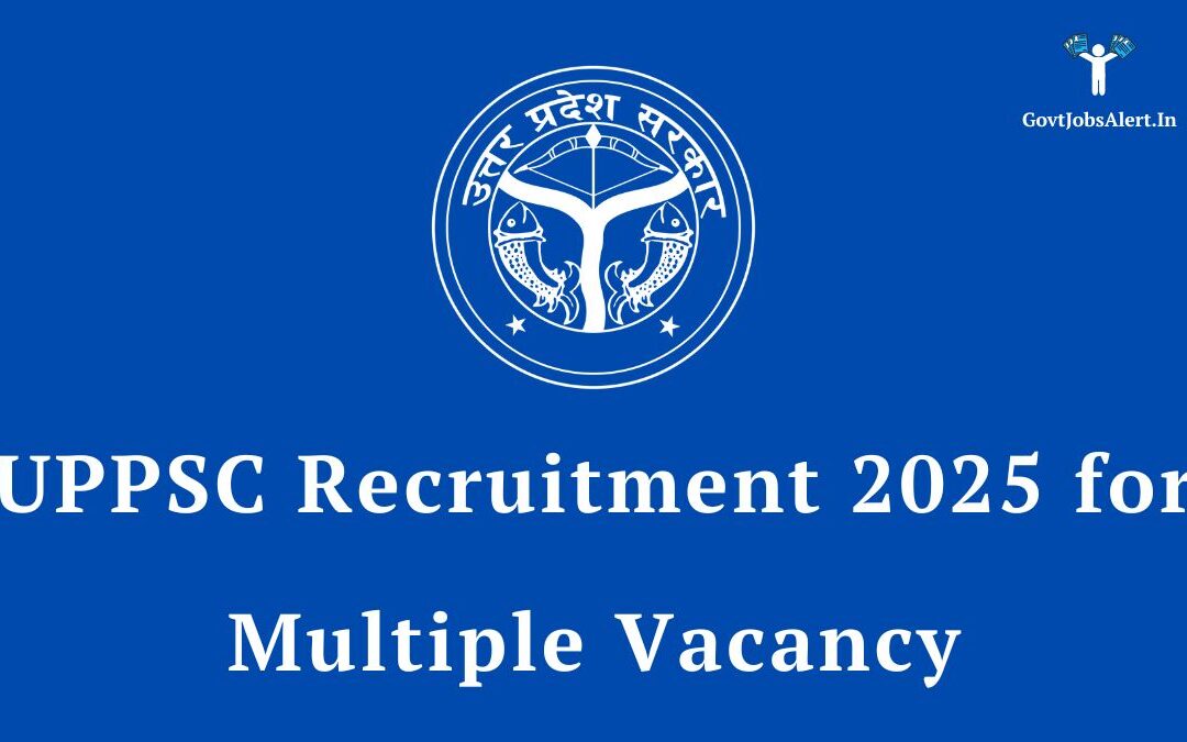 UPPSC Recruitment 2025 for Multiple Vacancies: Apply Now for Professor, Registrar, and Other Posts