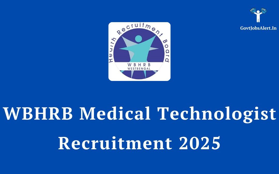 WBHRB Medical Technologist Recruitment 2025: Apply Online for 46 Grade III Posts