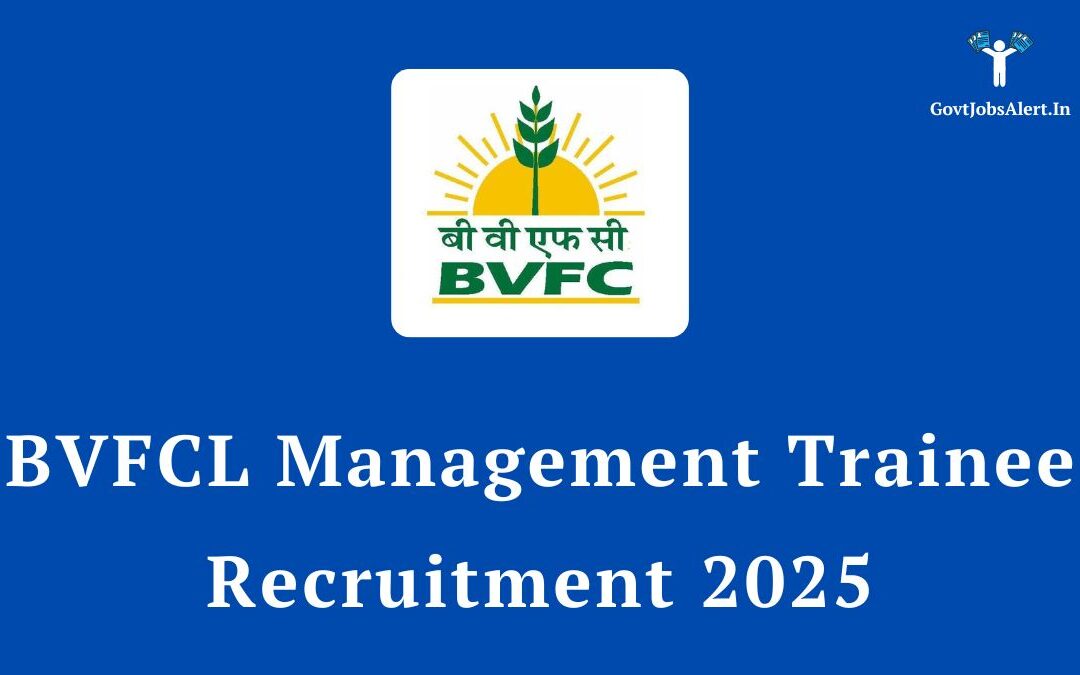 BVFCL Management Trainee Recruitment 2025: Apply Online for 16 Posts, Salary up to ₹40,500/-