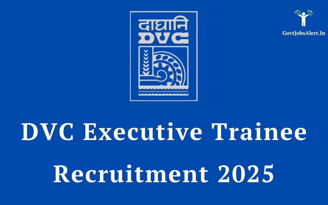 DVC Executive Trainee Recruitment 2025: Apply Online for 54 Engineering Posts