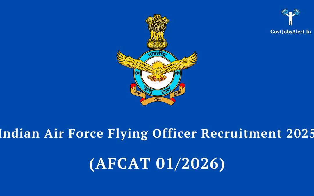 Indian Air Force Flying Officer Recruitment 2025: Apply Online for AFCAT 01/2026 Course