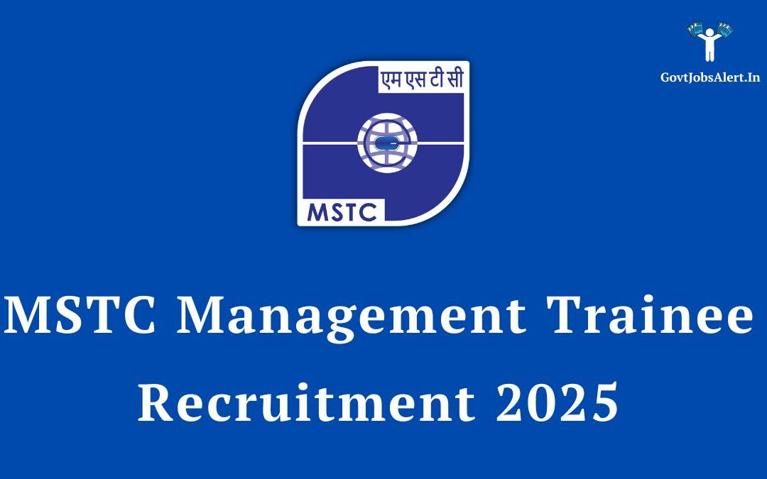 MSTC Management Trainee Recruitment 2025 Notification PDF: Apply Online for 37 MT Vacancy, Salary ₹14.5 Lakh
