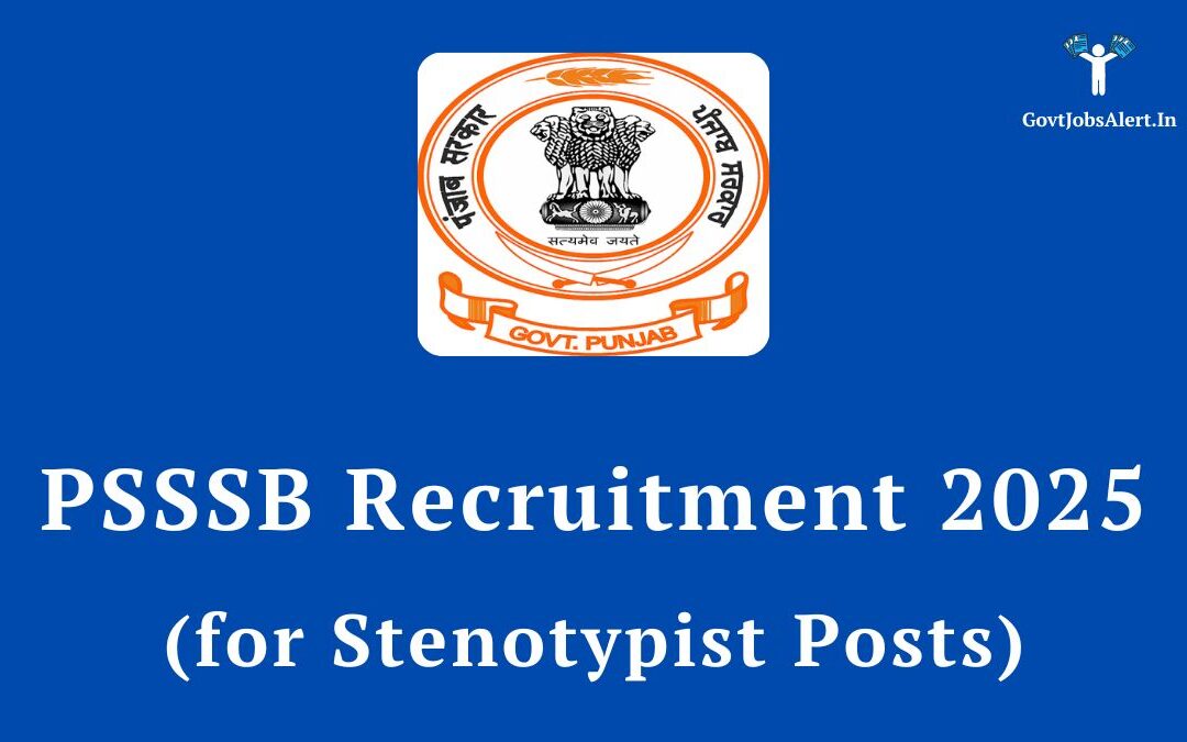 PSSSB Recruitment 2025: Apply Online for 109 Stenotypist Posts