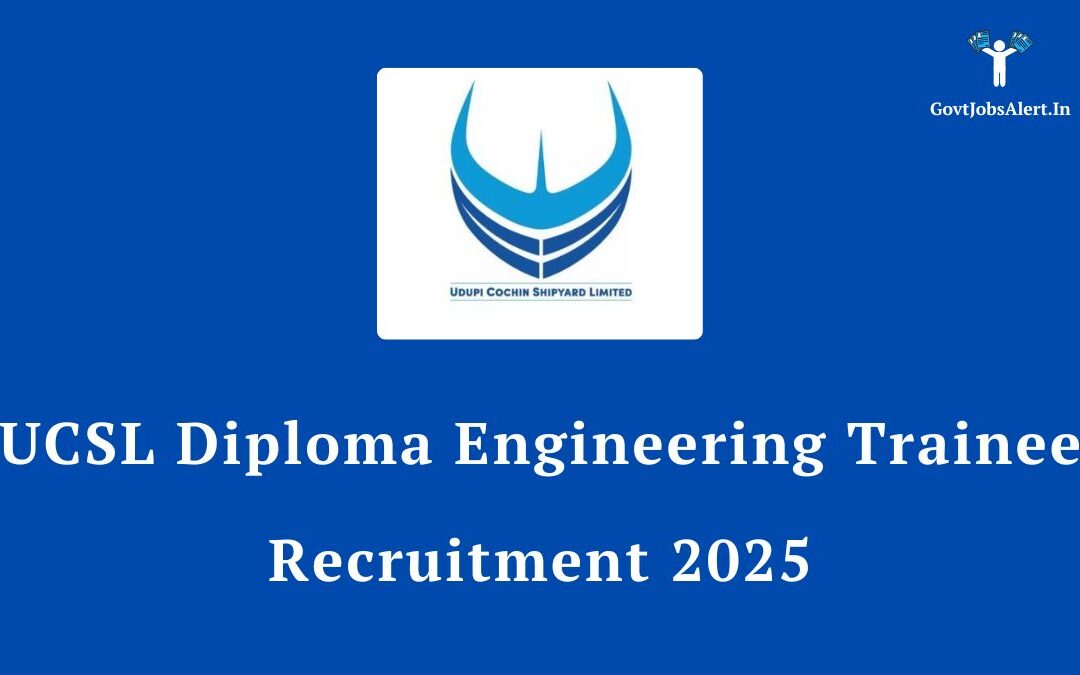 UCSL Diploma Engineering Trainee Recruitment 2025: Apply Online for 16 Posts, Salary up to ₹55,000